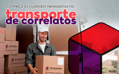 Conheça os cuidados necessários no transporte de correlatos