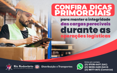 Confira dicas primordiais para manter a integridade das cargas perecíveis durante as operações logísticas