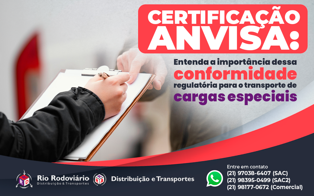 Certificação Anvisa: Entenda a importância dessa conformidade regulatória para o transporte de cargas especiais