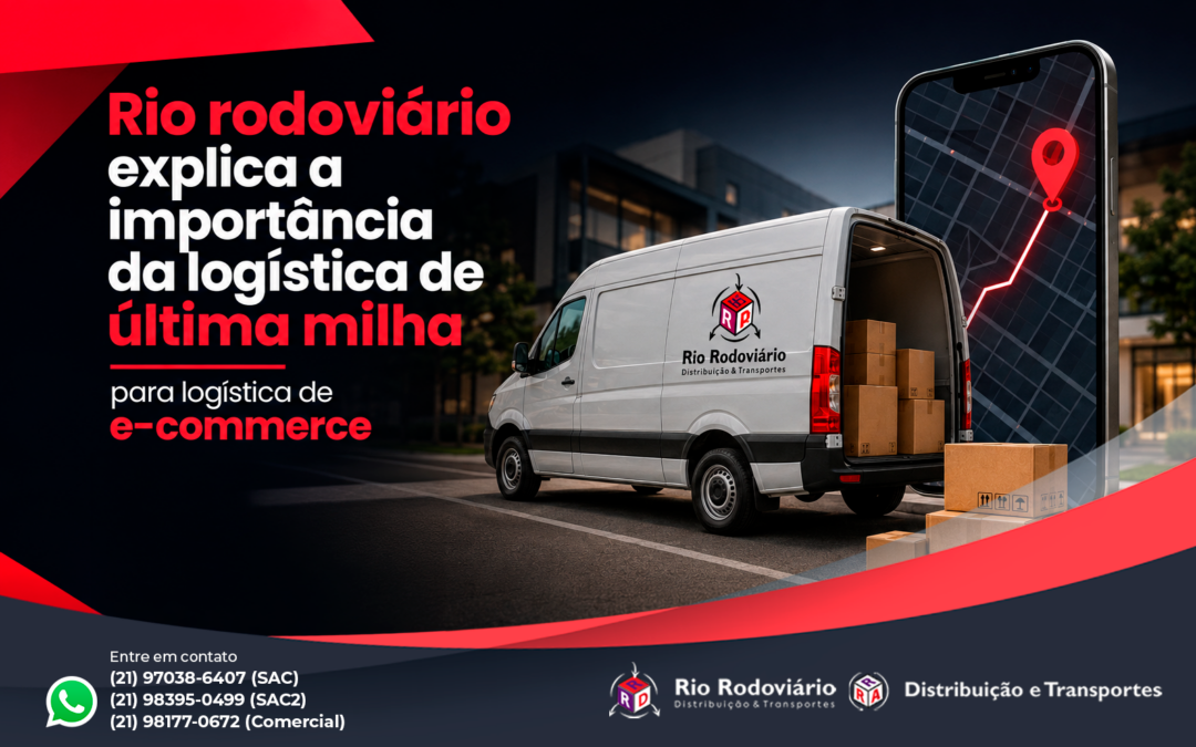 Rio rodoviário explica a importância da logística de última milha para logística de e-commerce
